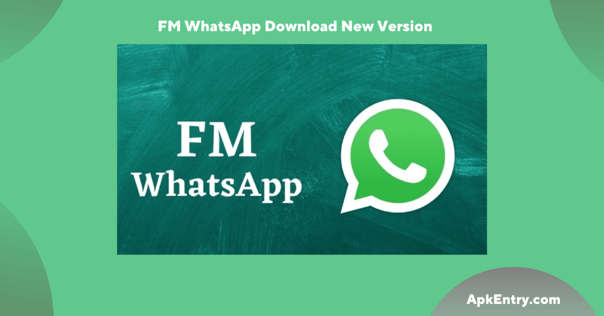 Read more about the article FM WhatsApp Download New Version 9.52