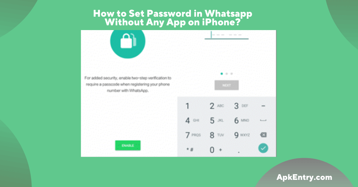 You are currently viewing How to Set Password in Whatsapp Without Any App on iPhone?