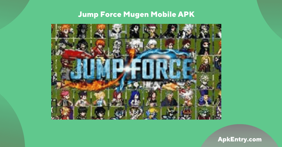 You are currently viewing Everything About Jump Force Mugen Mobile APK