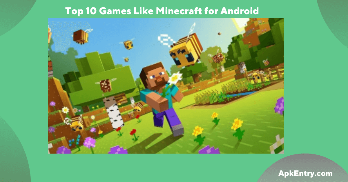 You are currently viewing Top 10 Best Games Like Minecraft for Android
