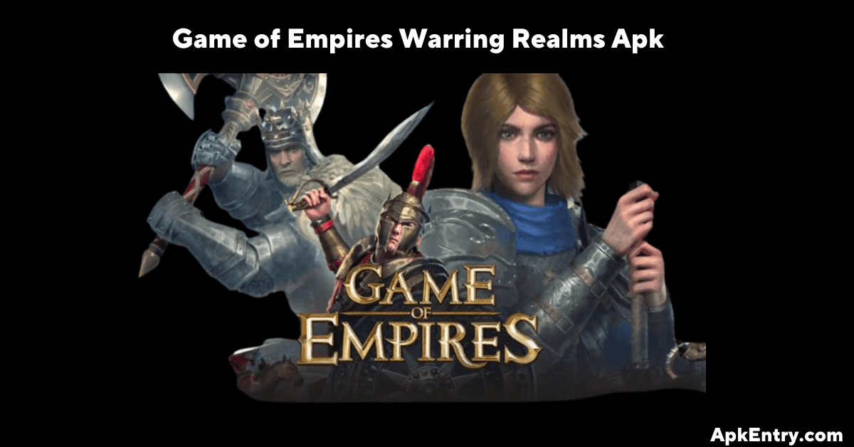 Read more about the article Game of Empires Warring Realms Apk Download